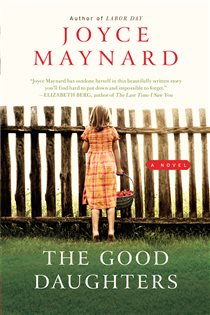 Book cover: The Good Daughters, by Joyce Maynard (preview)