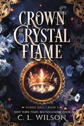 Book cover: Crown of Crystal Flame (Book 5 of Tairen Soul) by C. L. Wilson (preview)