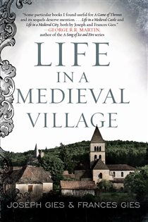 Book cover: Life in a Medieval Village, by Frances Gies (preview)