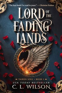 Book cover: Lord of the Fading Lands (Book 1 of Tairen Soul) by C. L. Wilson (preview)