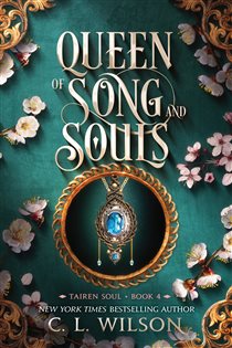 Book cover: Queen of Song and Souls (Book 4 of Tairen Soul) by C. L. Wilson (preview)