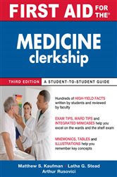 Book cover: First Aid for the Medicine Clerkship, Third Edition, by Matthew S. Kaufman (preview)