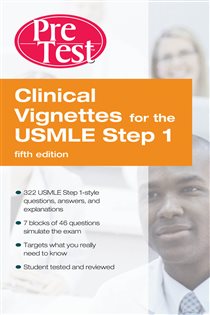 Book cover: Clinical Vignettes for the USMLE Step 1: PreTest Self-Assessment and Review Fifth Edition, by McGraw Hill (preview)