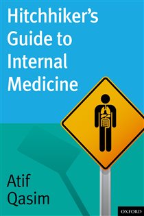 Book cover: Hitchhiker's Guide to Internal Medicine, by Atif Qasim (preview)