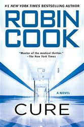 Book cover: Cure (Book 10 of A Jack Stapleton & Laurie Montgomery Novel) by Robin Cook (preview)