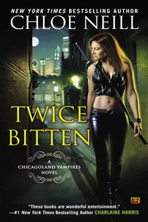 Book cover: Twice Bitten (Book 3 of Chicagoland Vampires) by Chloe Neill (preview)
