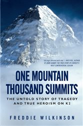Book cover: One Mountain Thousand Summits, by Freddie Wilkinson (preview)