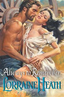 Book cover: Always to Remember, by Lorraine Heath (preview)