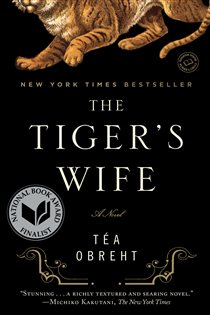 Book cover: The Tiger's Wife, by Téa Obreht (preview)
