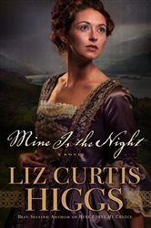 Book cover: Mine Is the Night, by Liz Curtis Higgs (preview)