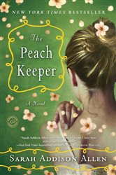 Book cover: The Peach Keeper, by Sarah Addison Allen (preview)