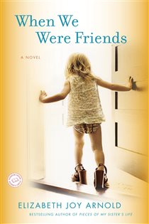 Book cover: When We Were Friends, by Elizabeth Arnold (preview)