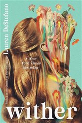 Book cover: Wither, by Lauren DeStefano (preview)