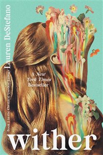 Book cover: Wither, by Lauren DeStefano (preview)