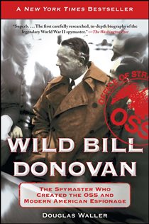 Book cover: Wild Bill Donovan, by Douglas Waller (preview)