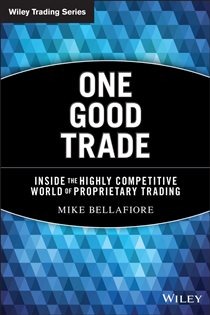 Book cover: One Good Trade, by Mike Bellafiore (preview)