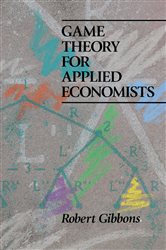 Book cover: Game Theory for Applied Economists, by Robert S. Gibbons (preview)