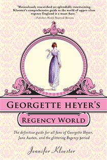 Book cover: Georgette Heyer's Regency World, by Jennifer Kloester (preview)