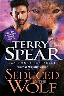 Book cover: Seduced by the Wolf (Book 4 of Heart of the Wolf) by Terry Spear (preview)