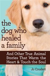 Book cover: The Dog Who Healed a Family, by Jo Coudert (preview)