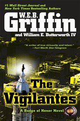 Book cover: The Vigilantes (Book 10 of Badge Of Honor) by W.E.B. Griffin (preview)