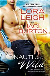 Book cover: Nauti and Wild (Book 6 of Nauti Boys) by Lora Leigh (preview)