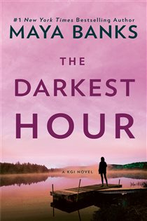 Book cover: The Darkest Hour (Book 1 of A KGI Novel) by Maya Banks (preview)