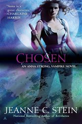 Book cover: Chosen (Book 6 of "An Anna Strong, Vampire Novel") by Jeanne C. Stein (preview)
