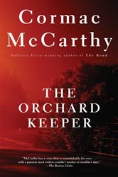 Book cover: The Orchard Keeper, by Cormac McCarthy (preview)