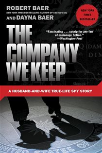 Book cover: The Company We Keep, by Robert Baer (preview)