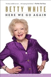 Book cover: Here We Go Again, by Betty White (preview)