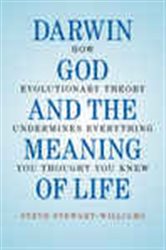 Book cover: Darwin, God and the Meaning of Life, by Steve Stewart-Williams (preview)
