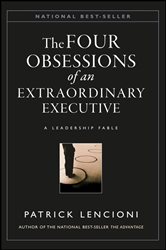Book cover: The Four Obsessions of an Extraordinary Executive, by Patrick M. Lencioni (preview)