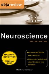 Book cover: Deja Review Neuroscience, Second Edition, by Matthew Tremblay (preview)