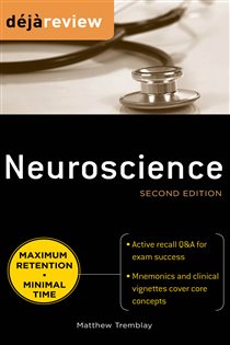 Book cover: Deja Review Neuroscience, Second Edition, by Matthew Tremblay (preview)