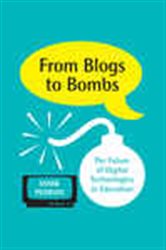 From Blogs to Bombs: The Future of Digital Technologies in Education