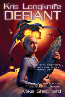 Book cover: Kris Longknife: Defiant (Book 3 of Kris Longknife) by Mike Shepherd (preview)