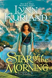 Book cover: Star of the Morning (Book 1 of A Novel of the Nine Kingdoms) by Lynn Kurland (preview)