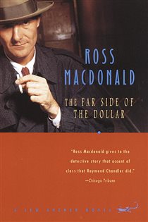 Book cover: The Far Side of the Dollar (Book 12 of Lew Archer Series) by Ross Macdonald (preview)