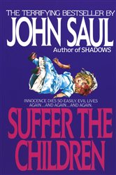 Book cover: Suffer the Children, by John Saul (preview)
