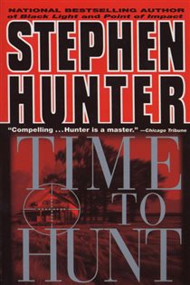 Book cover: Time to Hunt (Book 3 of Bob Lee Swagger) by Stephen Hunter (preview)