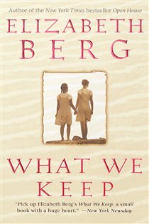 Book cover: What We Keep, by Elizabeth Berg (preview)