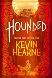 Book cover: Hounded (with two bonus short stories) (Book 1 of The Iron Druid Chronicles) by Kevin Hearne (preview)