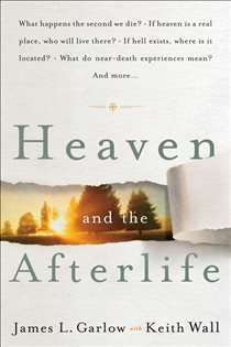 Book cover: Heaven and the Afterlife, by James L. Garlow (preview)