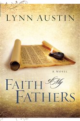 Book cover: Faith of My Fathers (Chronicles of the Kings Book #4) (Book 4 of Chronicles of the Kings) by Lynn Austin (preview)
