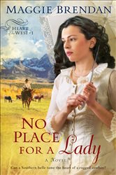 Book cover: No Place for a Lady (Heart of the West Book #1) (Book 1 of Heart of the West) by Maggie Brendan (preview)