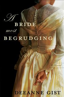 Book cover: A Bride Most Begrudging, by Deeanne Gist (preview)