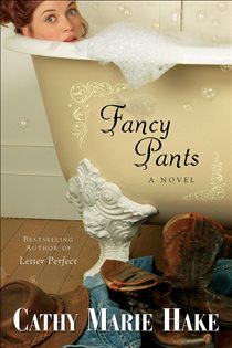 Book cover: Fancy Pants (Only In Gooding Book #1) (Book 1 of Only In Gooding) by Cathy Marie Hake (preview)