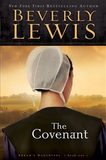Book cover: The Covenant (Abram’s Daughters Book #1) (Book 1 of Abram's Daughters) by Beverly Lewis (preview)