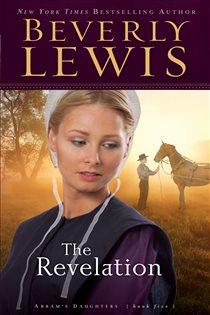 Book cover: The Revelation (Abram’s Daughters Book #5) (Book 5 of Abram's Daughters) by Beverly Lewis (preview)